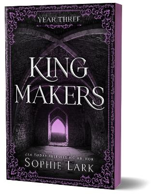Kingmakers Year Three: A Spicy Dark College Bully Romance (Kingmakers Book 3) - Sophie Lark - cover