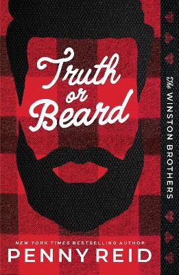 Truth or Beard: A Small Town Enemies to Lovers Romance - Penny Reid - cover