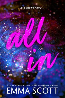 All In: An Angsty Friends to Lovers Romance (Full Tilt Duet Book 2) - Emma Scott - cover