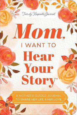 Mom, I Want to Hear Your Story (Expanded Edition) - Jeffrey Mason - cover