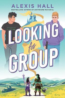 Looking for Group: An MM Gaming Romance from the Author of Boyfriend Material and Husband Material - Alexis Hall - cover