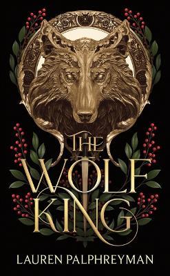 The Wolf King (Standard Edition) - Lauren Palphreyman - cover