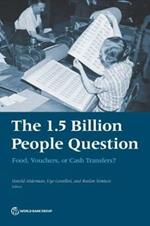 The 1.5 billion people question: food, vouchers, or cash transfers?