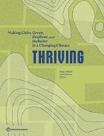 Thriving: Making Cities Green, Resilient and Inclusive in a Changing Climate