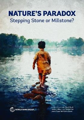 Nature's Paradox: Stepping Stone or Millstone? - Richard Damania,Ebad Ebadi,Kentaro Mayr - cover