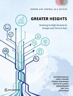 Greater Heights: Growing to High Income in Europe and Central Asia - Christos Kostopoulos,Ivailo Izvorski,Iván Torre - cover