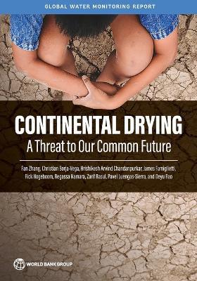 Continental Drying: A Threat to Our Common Future - Fan Zhang,Hrishi Chandanpurkar,James Famiglietti - cover