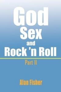 God, Sex and Rock' n Roll - Part II: Part II - Alan Fisher - cover