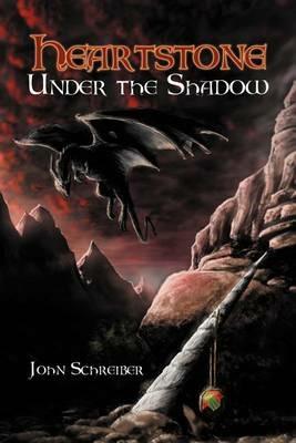 Heartstone Under the Shadow - John Schreiber - cover