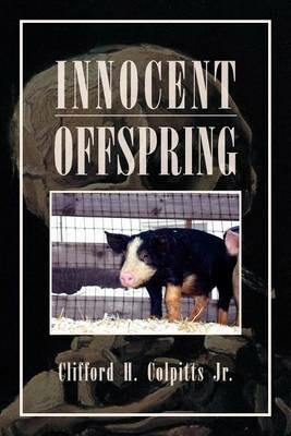 Innocent Offspring - Clifford H Colpitts - cover
