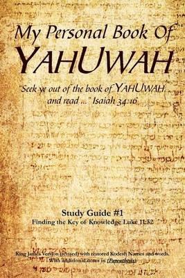 My Personal Book Of YAHUWAH Study Guide # 1: Study Guide #1 - Glen Wilson - cover