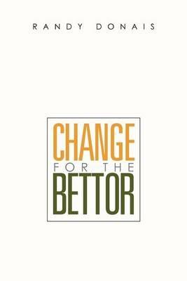 Change for the Bettor - Randy Donais - cover