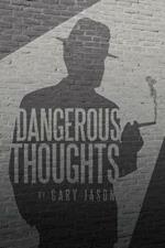 Dangerous Thoughts: Provocative Writings on Contemporary Issues