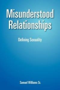 Misunderstood Relationships: Defining Sexuality - Samuel Williams - cover