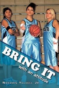Bring It: With an Attitude - Nokomis Yeldell - cover