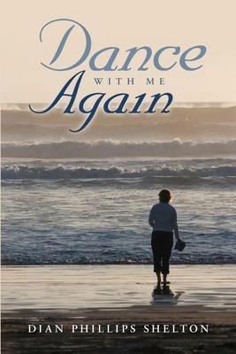 Dance with Me Again - Dian Phillips Shelton - cover