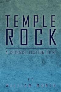 Temple Rock: A Science Fiction Epic - William Monje - cover