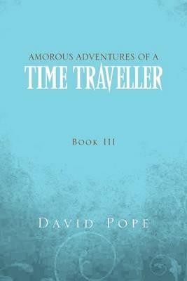Amorous Adventures of a Time Traveller - David Pope - cover