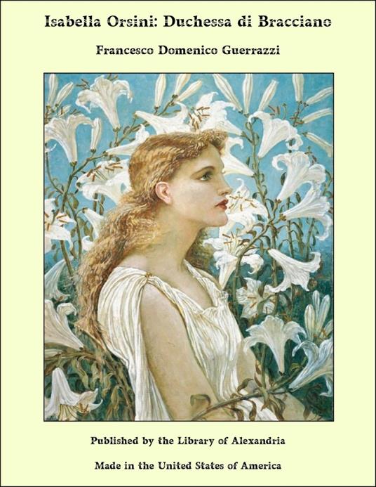 Isabella Orsini, Duchessa di Bracciano - Francesco Domenico Guerrazzi - ebook