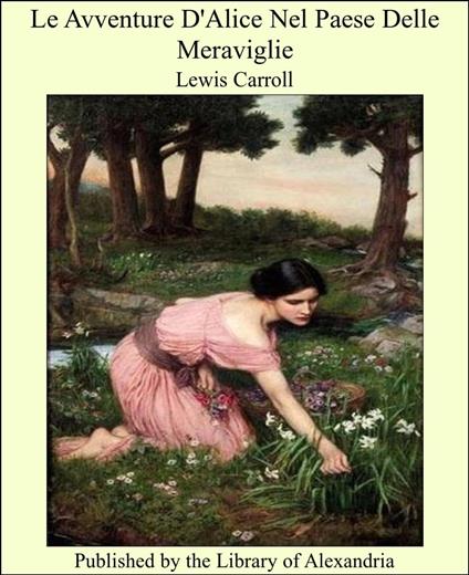 Le Avventure D'Alice Nel Paese Delle Meraviglie - Lewis Carroll - ebook