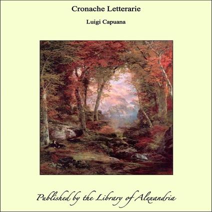 Cronache Letterarie - Luigi Capuana - ebook
