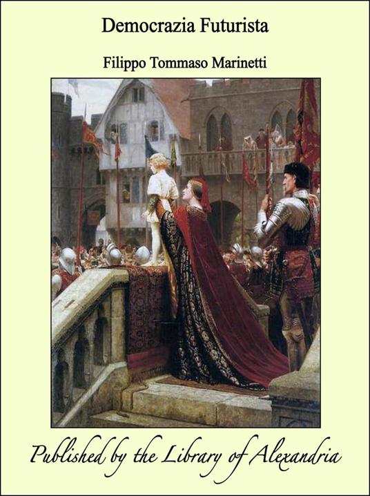 Democrazia Futurista - Filippo Tommaso Marinetti - ebook