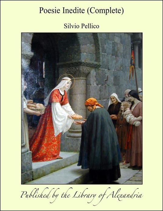 Poesie Inedite (Complete) - Silvio Pellico - ebook