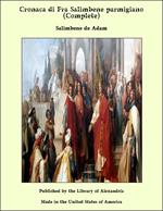 Cronaca di Fra Salimbene parmigiano (Complete)