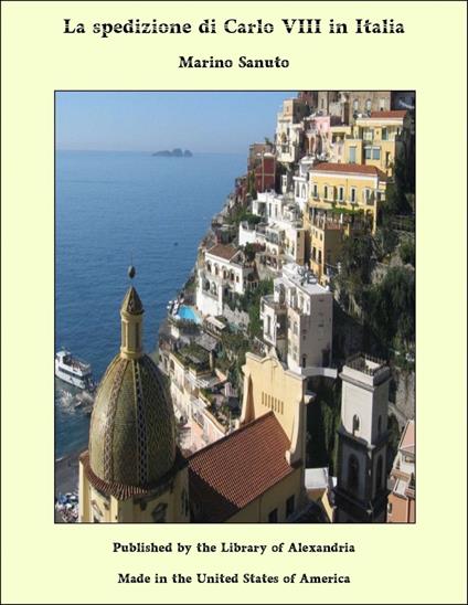 La spedizione di Carlo VIII in Italia - Marino Sanuto - ebook