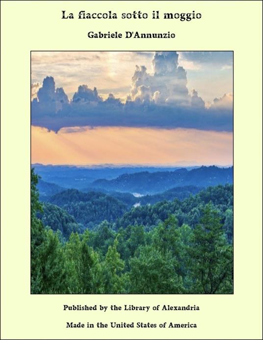 La fiaccola sotto il moggio - Gabriele D'Annunzio - ebook