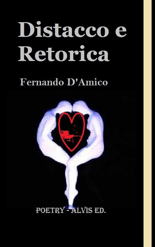 Distacco e Retorica - Fernando D'Amico - ebook