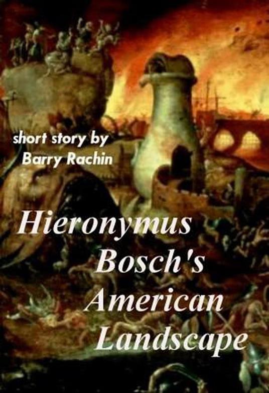 Hieronymus Bosch's American Landscape