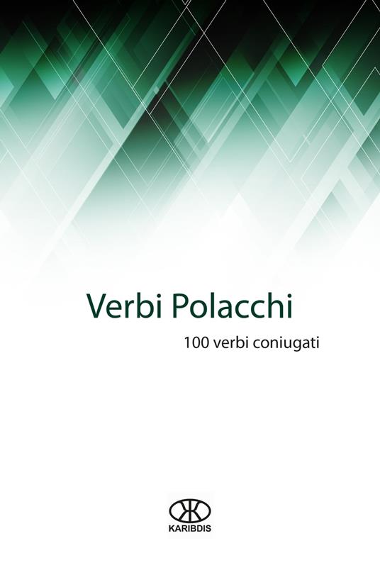 Verbi polacchi (100 verbi coniugati) - Karibdis - ebook
