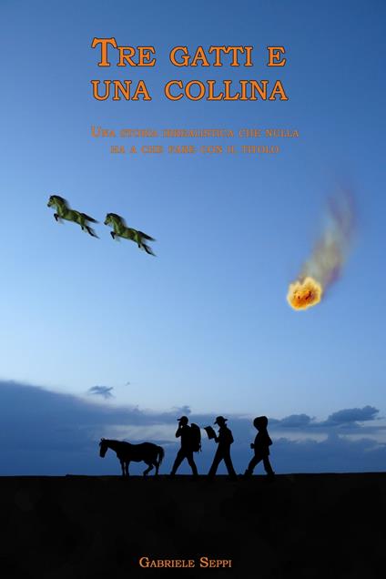 Tre gatti e una collina - Gabriele Seppi - ebook