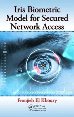 Iris Biometric Model for Secured Network Access - Franjieh El Khoury - cover