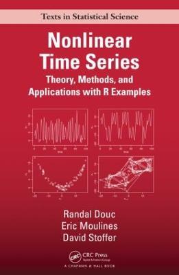 Nonlinear Time Series: Theory, Methods and Applications with R Examples - Randal Douc,Eric Moulines,David Stoffer - cover