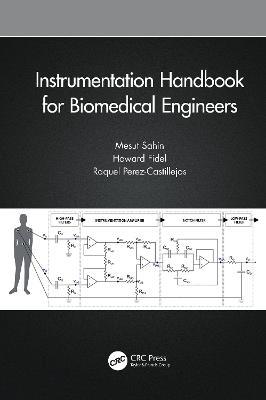 Instrumentation Handbook for Biomedical Engineers - Mesut Sahin,Howard Fidel,Raquel Perez-Castillejos - cover