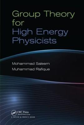 Group Theory for High Energy Physicists - Mohammad Saleem,Muhammad Rafique - cover