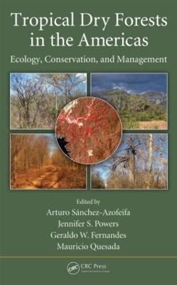 Tropical Dry Forests in the Americas: Ecology, Conservation, and Management - cover