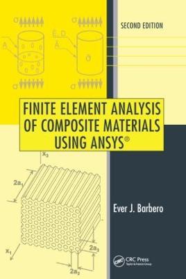 Finite Element Analysis of Composite Materials Using ANSYS® - Ever J. Barbero - cover