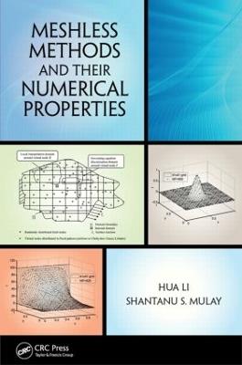 Meshless Methods and Their Numerical Properties - Hua Li,Shantanu S. Mulay - cover