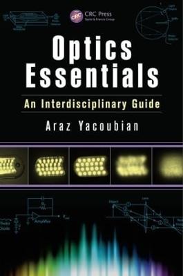 Optics Essentials: An Interdisciplinary Guide - Araz Yacoubian - cover