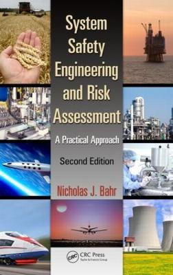 System Safety Engineering and Risk Assessment: A Practical Approach, Second Edition - Nicholas J. Bahr - cover