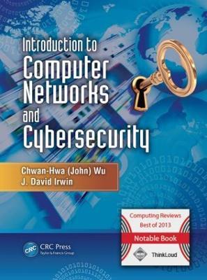 Introduction to Computer Networks and Cybersecurity - Chwan-Hwa (John) Wu,J. David Irwin - cover