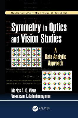 Symmetry in Optics and Vision Studies: A Data-Analytic Approach - Marlos A.G. Viana,Vasudevan Lakshminarayanan - cover