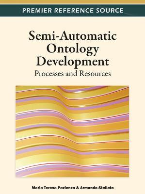 Semi-Automatic Ontology Development: Processes and Resources - cover