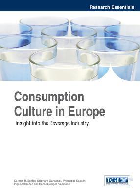 Consumption Culture in Europe: Insight into the Beverage Industry - cover
