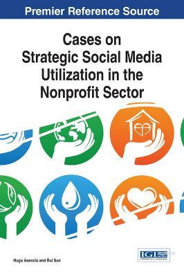 Cases on Strategic Social Media Utilization in the Nonprofit Sector - cover