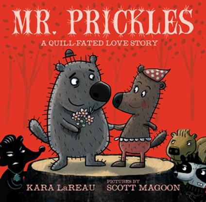 Mr. Prickles - Kara LaReau,Scott Magoon - ebook