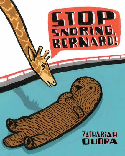 Stop Snoring, Bernard! - Zachariah OHora - ebook
